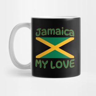 Caribbean Island Flag Jamaica my Love Mug